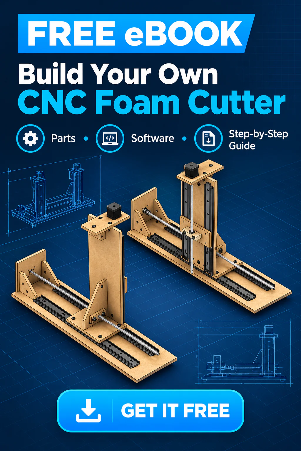Free eBook: Build Your Own CNC Foam Cutter – parts, software and step-by-step guide